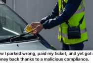 A Car Owner Got A Ticket Because Of How They Parked, But They Fought The Extra Charges They Knew Were Wrong And Ended Up Getting Their Money Back