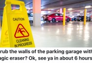 A Worker Was Forced To Clean Walls In A Parking Garage As Punishment, But It Backfired When The Boss Found Out And Thought It Was A Waste Of Time