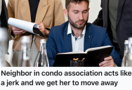 Condo Tenant Endured Months Of Harassment From A Bad Neighbor Who Flexed Inspectors And Legal Threats, So He Used HOA Bylaws To Push Her Out