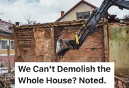 A Group Of Homeowners Were Told They Couldn’t Demolish The Houses On Their Property, So They Came Up With A Clever Solution To Be Able To Complete Their Projects