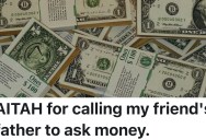 Man Lends Money To Neighbor Who Promises Same-Day Repayment, But After Weeks Of Ghosting He Considers Calling The Guy’s Father To Get It Back