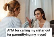 Sister Tells Her To Quit School And “Grow Up,” So She Fires Back By Accusing Her Of Making Her Daughter Raise The Kids