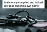 Maintenance Worker Respected The New Overtime Restrictions, So The Boss Learned The Cost Of His Own Policy When He Locked Himself Out