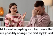 A Woman Will Get A Big Inheritance If She Has A Child With Her Partner, But She Doesn’t Want To Have Kids Yet, So She Wants To Turn The Money Down