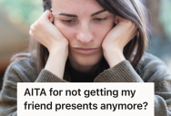 Woman Chose Not To Buy A Birthday Gift For Her Friend After Years Of One Sided Effort, So The Friend Accused Her Of Being Cheap