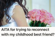 Bride Was Preparing For Her Wedding, But One Thing Was Missing: Her Childhood Best Friend. But Rekindling Their Friendship Would Involve Something The Bride Wasn’t Prepared To Do.