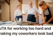 Kitchen Team Have An Easy Ride, So When One Employee Starts Using Her Initiative, Her Coworkers Urge Her To Slam On The Brakes