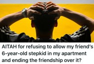 Childfree Couple Are Supportive Of Their Friends With Kids, But Don’t Want To Make Every Event Kid-Friendly Just To Cater To Them. But When They Express This, The Parents Sink So Low Their Friendship Might Be Irredeemable