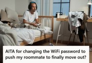 Man’s Unemployed Roommate Refuses To Pay Rent On Time (When He Pays) And Just Plays Video Games All Day, So This Guy Changed The WiFi Password