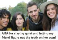 Woman Promised Not To Reveal That Her Friend Was Secretly Seeing Her Ex’s Best Friend, But When Asked Directly She Stayed Silent And The Truth Came Out Anyway