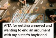 Fed-Up Man Wanted To Drop An Argument Over A Board Game, But His Sister’s Boyfriend Refused To Move On Unless He Was Heard