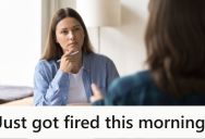 Her Boss Called Her In And Fired Her On An Already Terrible Day, And Everything Got Worse From There