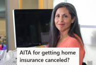 Woman’s Daughter Gets Hurt At A Friend’s House After Tripping In Their Yard, But When The Friend Sends Her A Bill For Damage, She Contacts Their Homeowners Insurance And Their Policy Ends Up Getting Canceled