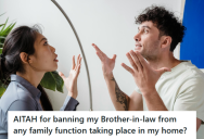 Brother-In-Law Blamed His Sister-In-Law For Being Awkward At Their Family Party, And Refused To Ever Show Up Again