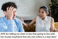 Caring Brother-In-Law Advised His Sister-In-Law To Not Give Up Everything And Live In A Truck With A Guy She Had Just Met, But The She Took Offense And Went Ahead With Her Decision