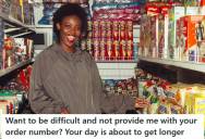 Customer Refused To Give Their Order Number, So The Employee Asked The Customer To Wait While They Checked