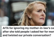 Mother-in-Law Tells Family She “Begged for Money,” So She Stops Answering Her Calls Until They Can Talk Face-to-Face