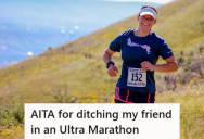 Runner Trains For A Year To Complete A 31-Mile Ultramarathon, But Leaves Her Friend Behind Mid-Race After She Struggles