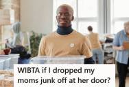 Man Came Home From A Business Trip To Find That His Mom Had Left A Pile Of Unwanted Items At His House, So Now He’s Considering Returning Them To Her Doorstep