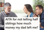 Things Were Always Awkward Between Him And His Half-Siblings Because His Father Had Money, So When His Father Left Him A Large Inheritance, He Didn’t Tell Them About It