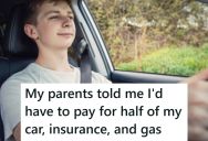 Teenage Boy’s Parents Told Him He Would Have To Pay Half Of All The Vehicle Related Expenses, So He Told Them He Wasn’t Going To Buy A Car
