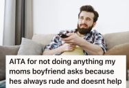 His Mom’s Rude Unemployed Boyfriend Thinks The Kids Should Comply With His Every Command, But This Teen Boy Believes He Doesn’t Deserve Any Respect