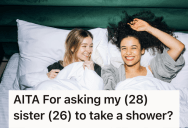 Neat-Obsessed Woman Asked Her Visiting Sister To Take A Shower Before Bed, But Her Sister Took Offense And Said She Won’t Stay Over Again