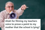 Teachers Were Yelling At Students At School, But When Nobody Believed Them, He Recorded The Proof