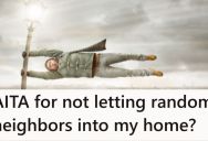 His Neighbors Came Over To Ask If They Could Come Into Their Basement During A Tornado Warning, But He Wasn’t Comfortable With It And Said No