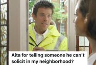 Woman Tries To Warn Man Who Knocks On Her Door About The Neighborhood’s No Soliciting Policy, But Her Coworker Thinks She Was Just Being Rude