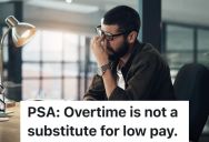 Employee Thinks Working Overtime Benefits The Employer More Than The Employee, So He Wants Everyone To Stop Agreeing To Do It