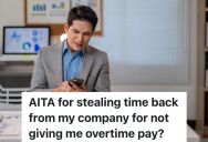 Employee Thought He Had Approval To Work Overtime, So He Worked 70+ Hours Extra Before Finding Out He Wouldn’t Get Paid For It