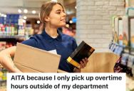 Grocery Store Employee Only Works Overtime When She Gets To Work In A Department Other Than The Deli, So The Deli Manager Is Mad At Her