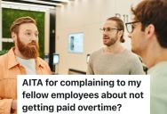 Man Works For His Uncle’s Family Business, But He’s Annoyed That His Uncle Pays Him His Regular Rate When He Works Overtime Instead Of Time And A Half