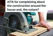 Man Who Is Working From Home Is Really Upset By Construction Workers Causing So Much Noise All Day, But His Landlord Thinks He Should Mind His Own Business