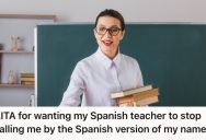 Student Asked His Spanish Teacher To Stop Calling Him “Hota Pay,” But The Teacher Refused And Insisted It Was The Spanish Version Of J.P.