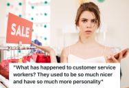 Employee Started Her Job Being Friendly And Helpful, But After Months Of Rude Customers, She Stopped Forcing A Smile And Just Stayed Within The Script