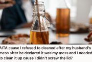 Woman Has A Habit Of Not Tightly Closing Lids Of Bottles, But She Refused To Clean The Maple Syrup Spill After Her Husband Dropped It