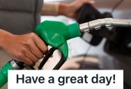 Employee Refused To Prepay Gas On A Customer’s Card Because Of Store Policy, But She Eventually Gave In To The Entitled Customer’s Demand