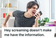 Employee Tried To Calm An Angry Customer On The Phone, But He Kept Yelling And Swearing As If The Problem Would Be Magically Solved