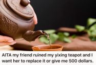 Woman Traveled For Work And Let Her Friend Stay At Home To Watch The Cat, But Her Pal Used Her Yixing Teapot And Ruined It