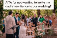 Man And His Fiancée Planned An Intimate Wedding And Agreed Not To Give Plus-Ones To Their Parents, But His Dad Wanted To Bring A New Girlfriend