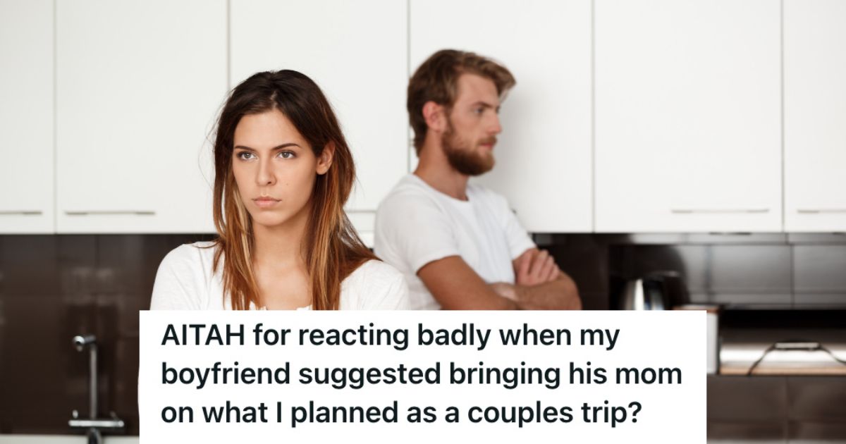 Woman Planned A Couples Trip To Spend Quality Time With Her Boyfriend, But He Suggested Inviting His Mom So They Could Have A “Free Ride” Man and woman arguing and showing upset faces