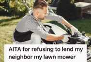 Man Refused To Lend His Lawnmower To His Neighbor After Sharpening Its Blades, So He Felt Guilty When The Neighbor Said It Made The Street Look Messy
