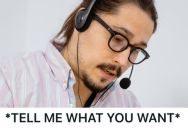 Employee Deals With Customers Who Ramble On Calls, So He Has To Endure Conversations That Don’t Get To The Point Quickly