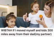 Woman Plans To Move Closer To Her Family For Support While She Finishes School, But She’s Worried About Leaving The Kids’ Dad And Disrupting Their Lives