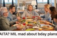 Woman Planned A Joint Birthday Dinner For Her Husband And Her Mother, But Her Mother-In-Law Got Upset At Not Being Part Of The Planning