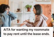 Woman Offered To Cover Her Roommate’s Rent For A Month, But She Had To Back Out Of The Promise After Learning About A Landlord Restriction