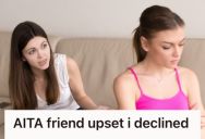 Woman Declined A Friend’s Birthday Party Invitation Due To Prior Plans, So She Was Accused Of Not Caring About Their Friendship