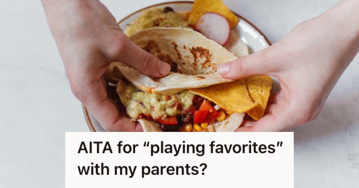 Woman Offered Her Dad An Extra Taco Because She Saw Him First In The Kitchen, But Her Mom Got Upset And Accused Her Of Playing Favorites Person taking a taco from a plate